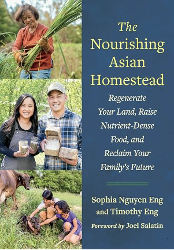 The Nourishing Asian Homestead by Sophia Nguyen Eng and Timothy Eng