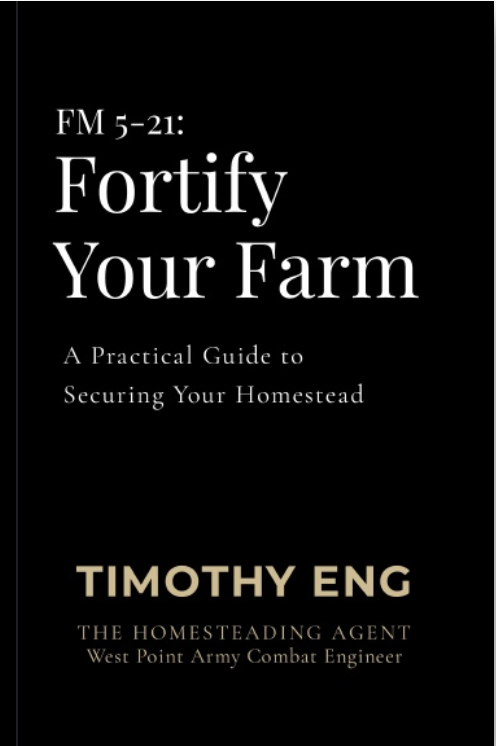 FM 5-21: Fortify Your Farm by Timothy Eng